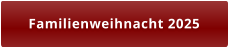 Familienweihnacht 2025