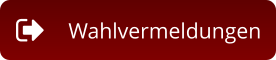 Wahlvermeldungen